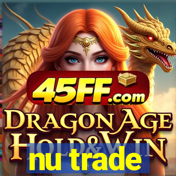 nu trade